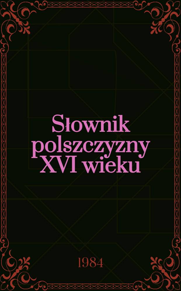 Słownik polszczyzny XVI wieku