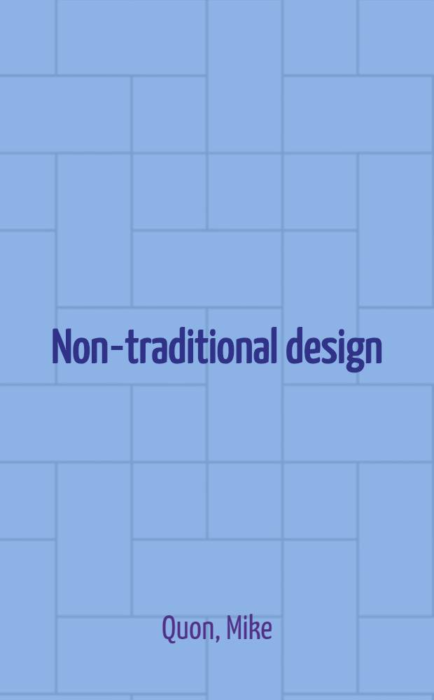 Non-traditional design : Innovative approaches to graphics : An album = Нетрадиционный дизайн.
