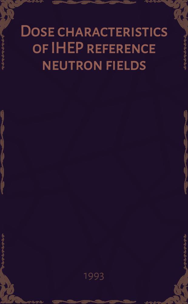 Dose characteristics of IHEP reference neutron fields
