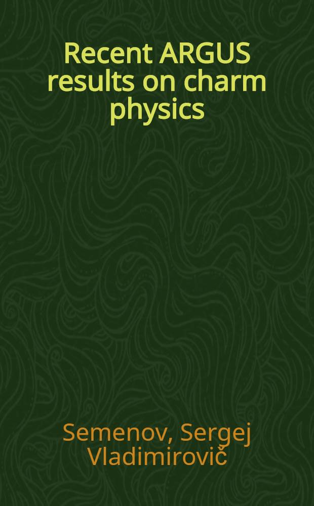 Recent ARGUS results on charm physics