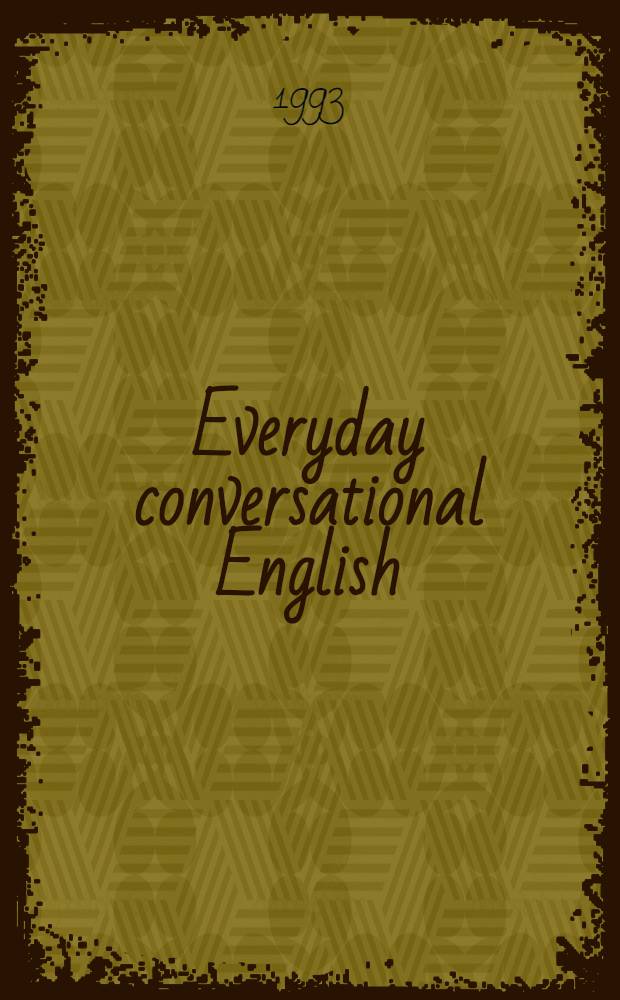 Everyday conversational English