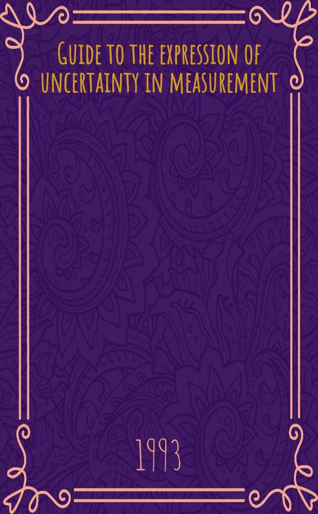 Guide to the expression of uncertainty in measurement = Руководство по определению погрешности в измерении.