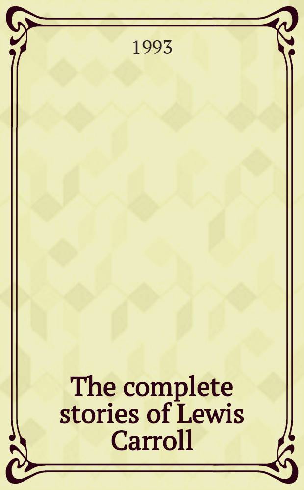The complete stories of Lewis Carroll