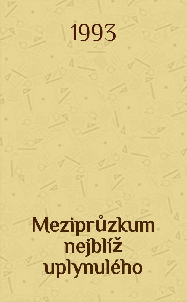 Meziprůzkum nejbl&iacute;ž uplynul&eacute;ho; Přestořeč : Proz&aacute;