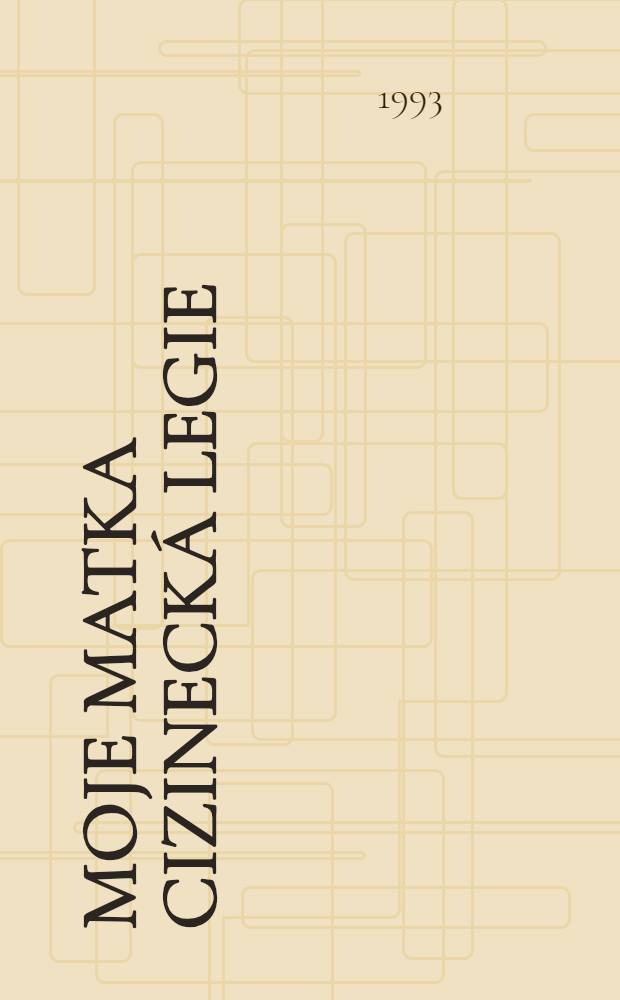 Moje matka cizinecká legie