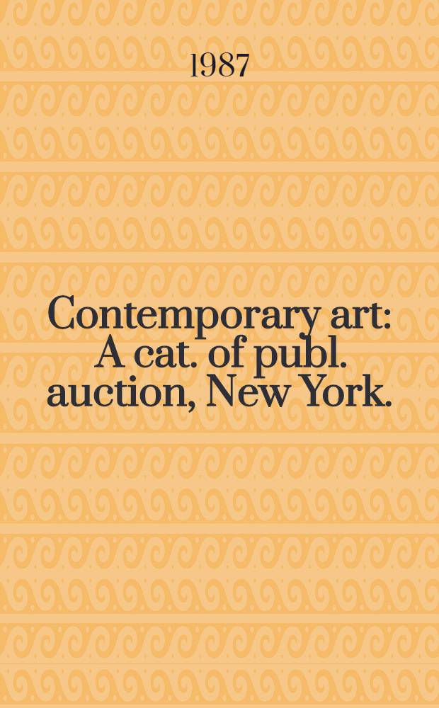 Contemporary art : A cat. of publ. auction, New York. = Кристи.Современное искусство(ч.2).