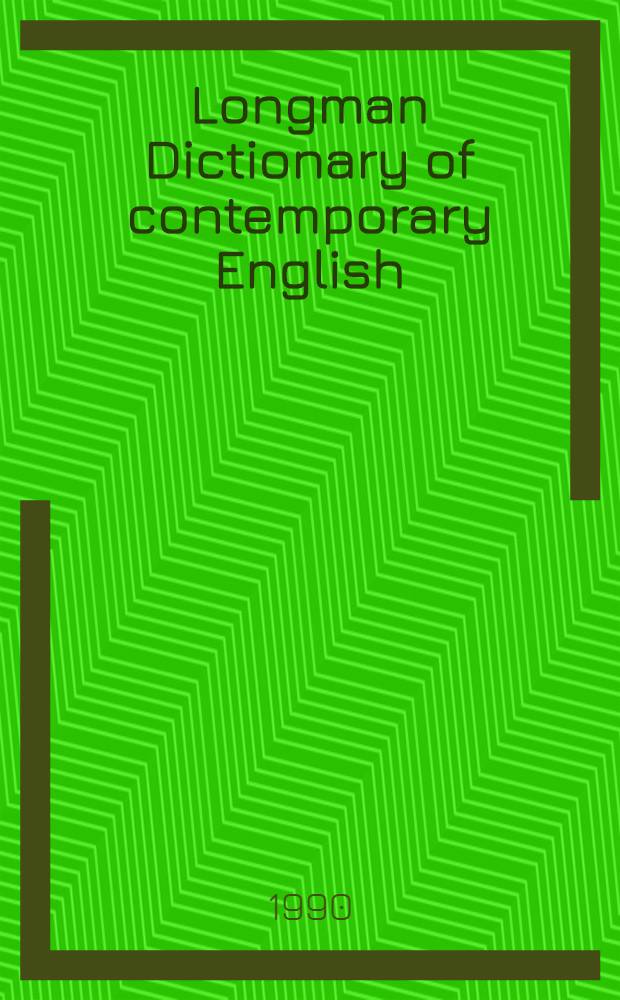 Longman Dictionary of contemporary English