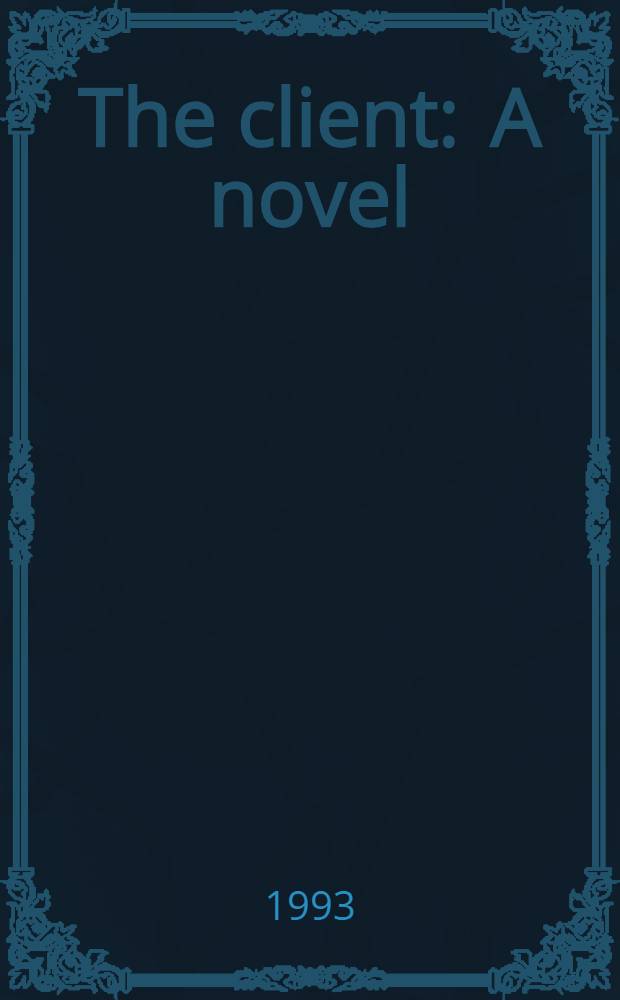 The client : A novel
