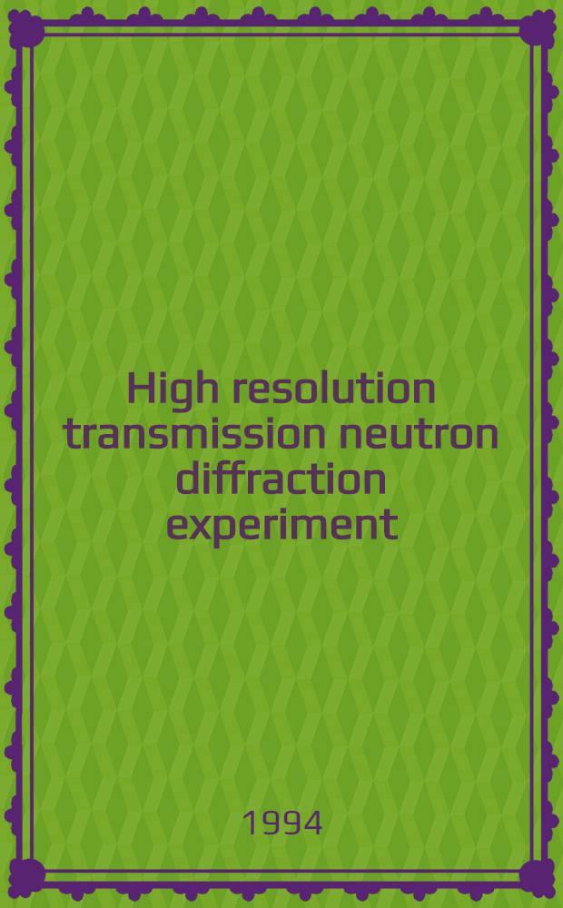 High resolution transmission neutron diffraction experiment