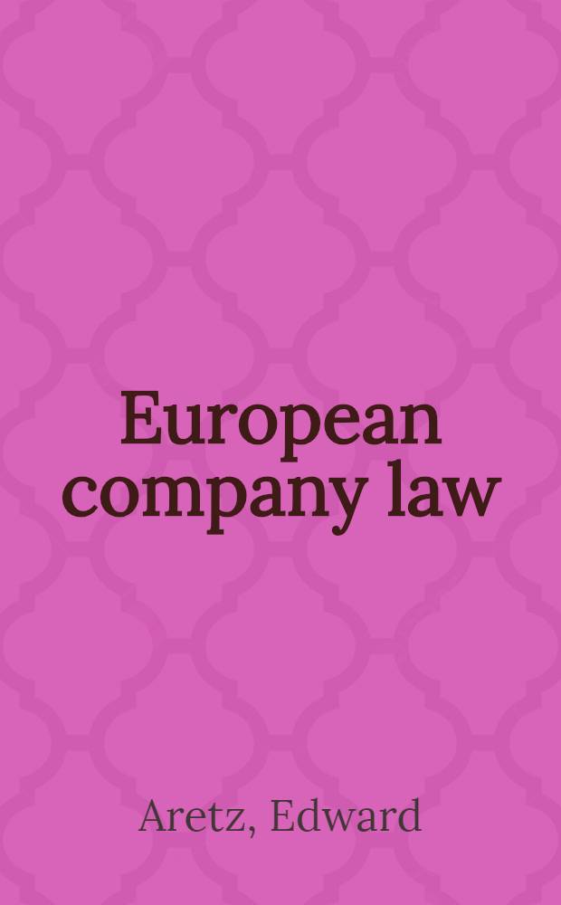 European company law = Европейское право,регулирующее деятельность акционерных компаний.