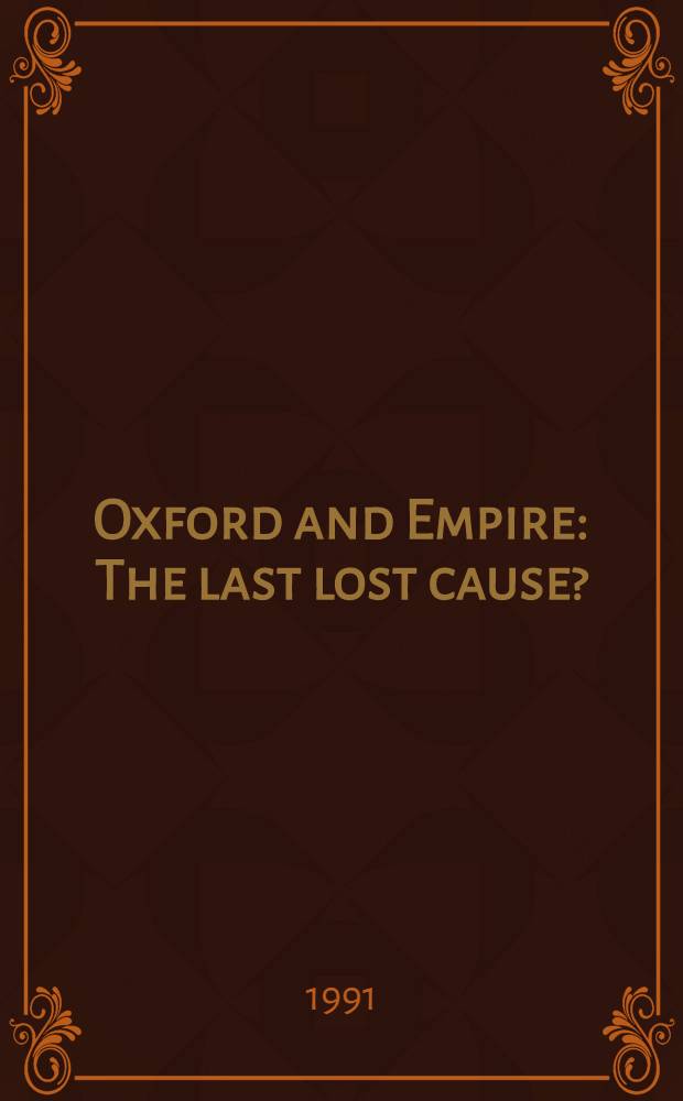 Oxford and Empire : The last lost cause?