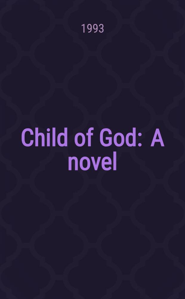 Child of God : A novel