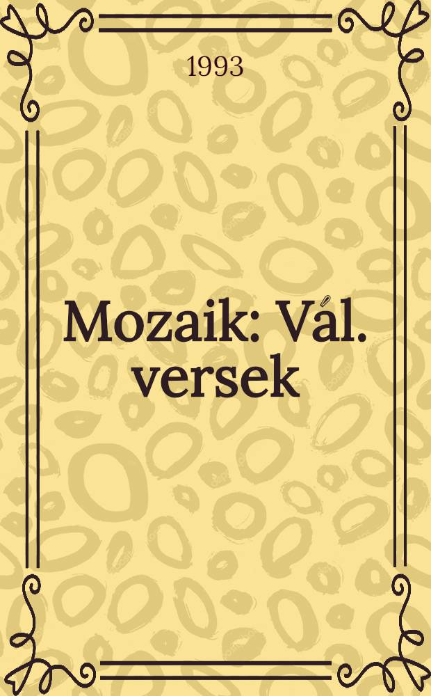 Mozaik : Vál. versek