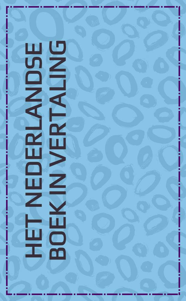 Het Nederlandse boek in vertaling = The Dutch book in translation : Bibliogr. van vertalingen van Noord- en Zuidnederlandse werken, 1988-1992 = Нидерландские книги в переводах.Библиография переводов с голандского и фламандского 1988-1992.
