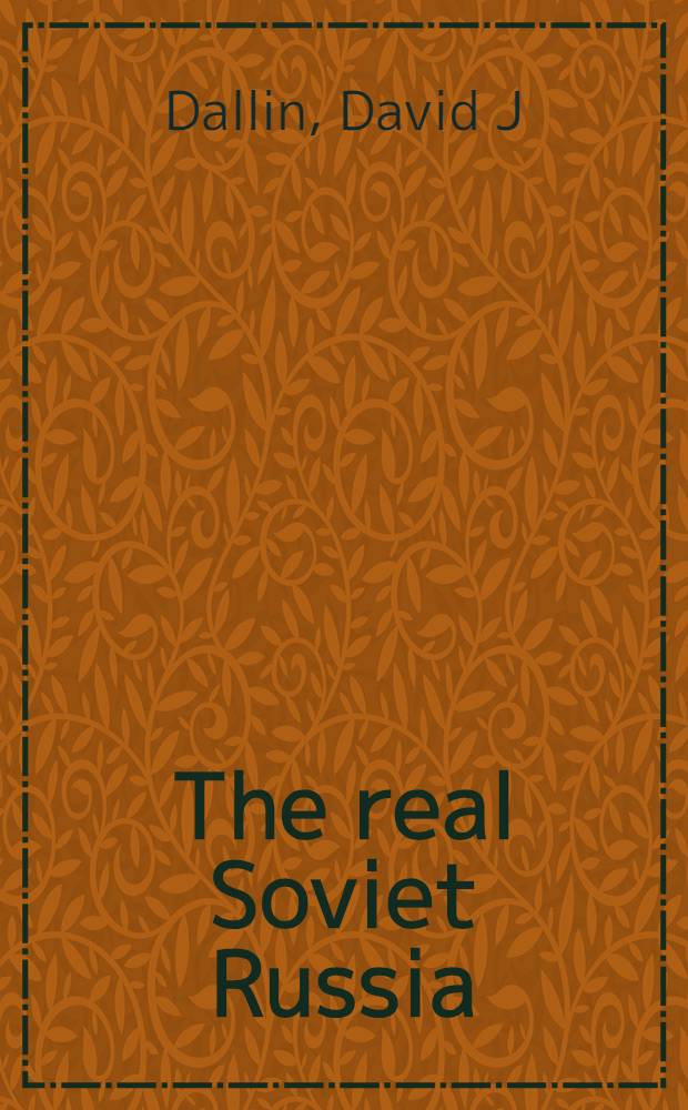 The real Soviet Russia = Действительность Советской России.