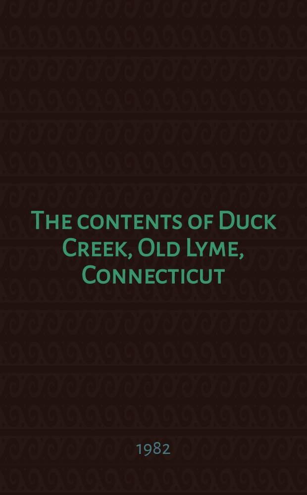 The contents of Duck Creek, Old Lyme, Connecticut : The property of the estate of J.A. Lloyd Hyde : A cat. of publ. auction, New York, July 13th, 1982 = Кристи. Содержимое греческой утки.