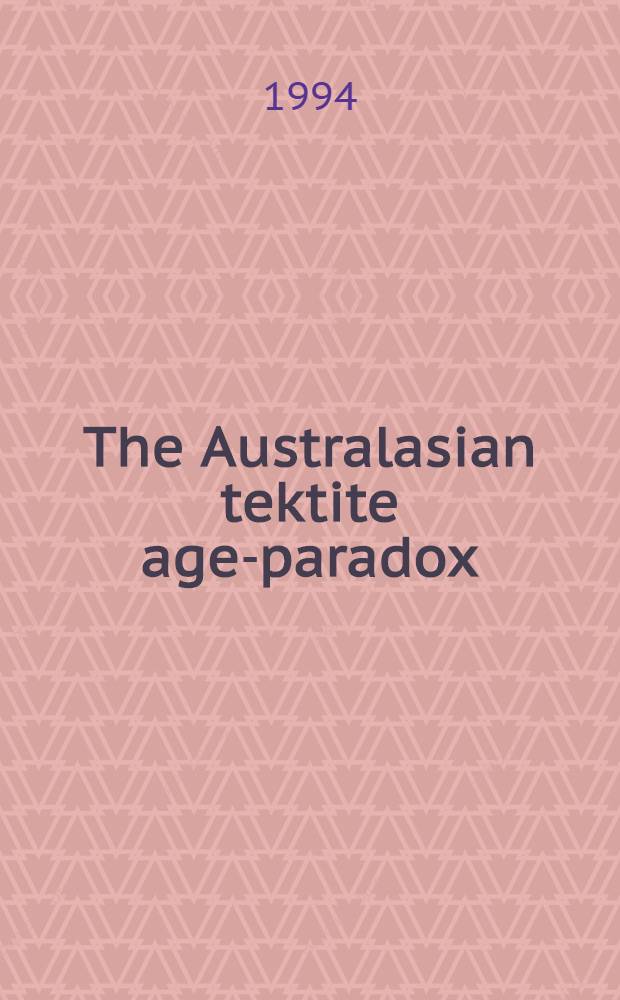 The Australasian tektite age-paradox : Discussion = Кристи. Изысканные ювелирные изделия.