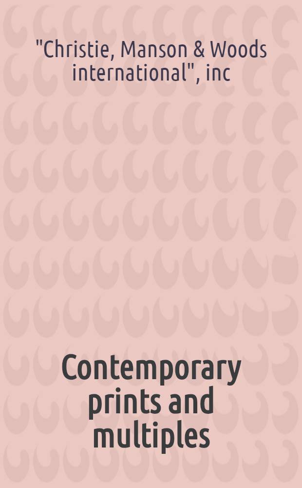 Contemporary prints and multiples : A cat. of publ. auction, New York, Apr. 14, 1982 = Кристи.Соввременные гравюры и....