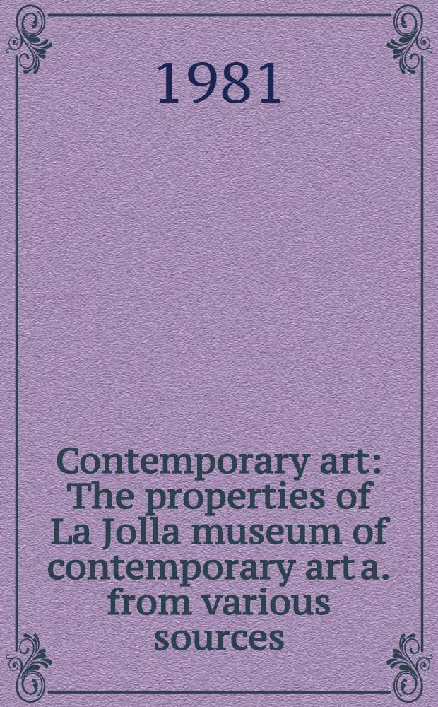 Contemporary art : The properties of La Jolla museum of contemporary art a. from various sources : A cat. of publ. auction, New York, May 13, 1981 = Кристи. Современное искусство.