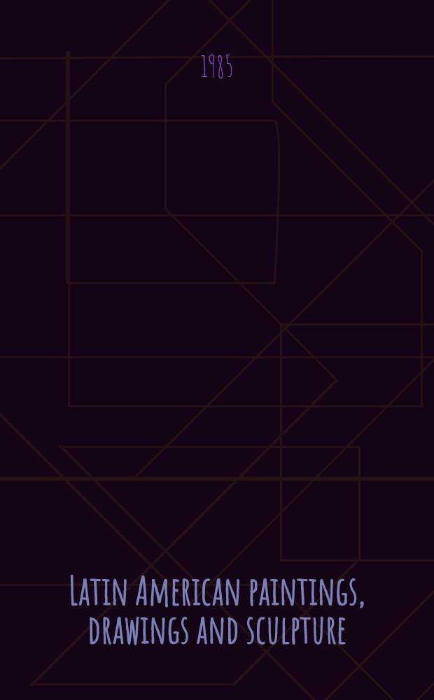 Latin American paintings, drawings and sculpture : The properties of Ms. Ava Gardner et al. : A cat. of publ. auction, New York, May 30, 1985 = Кристи. Латиноамериканские картины, рисунки и скульптура.