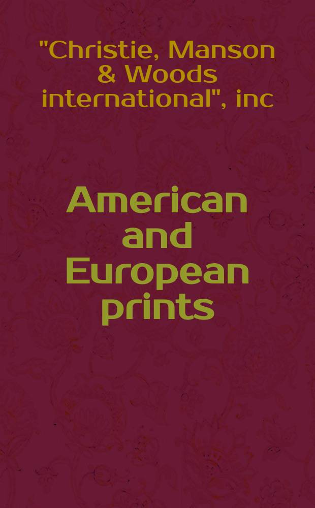 American and European prints : The properties of the Achenbach found. for graphic arts a. from various sources : A cat. of publ. auction, New York, Sept. 21, 1983 = Кристи. Американские и европейские гравюры.
