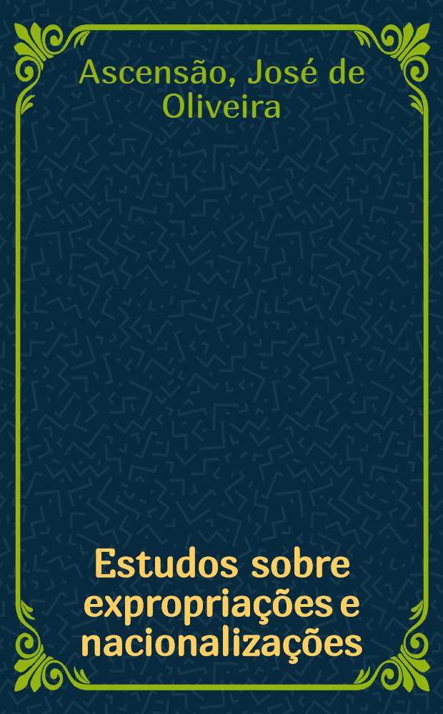 Estudos sobre expropriações e nacionalizações = Экспроприация и национализация .