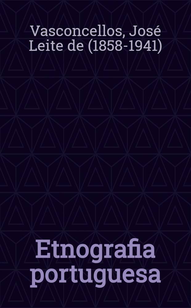 Etnografia portuguesa : Tentame de sistematização = Португальская этнография.