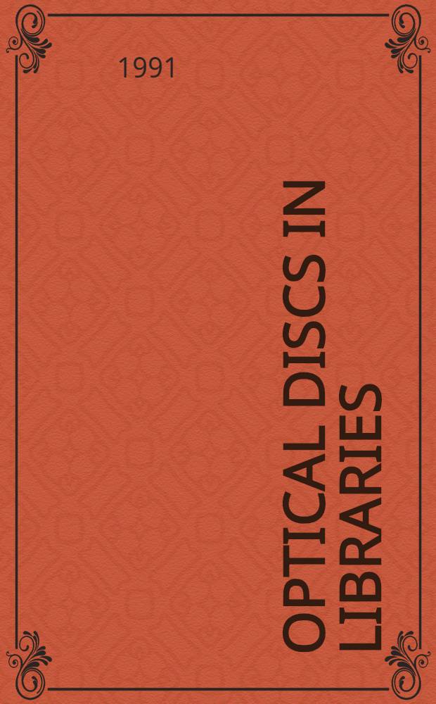 Optical discs in libraries : Use & trends = Оптические диски в библиотеках.