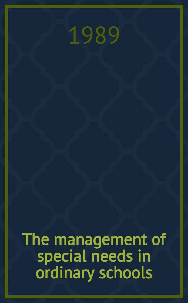 The management of special needs in ordinary schools = Реализация частных подходов в обычной школе.