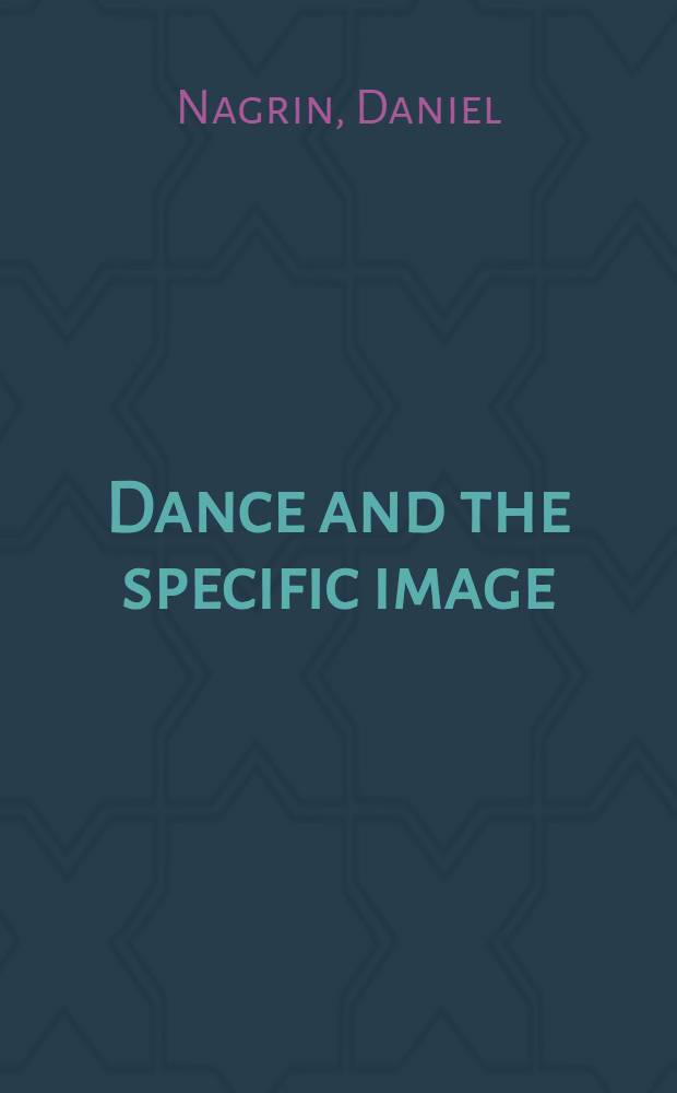 Dance and the specific image : Improvisation = Танец и специфический образ.Импровизация.