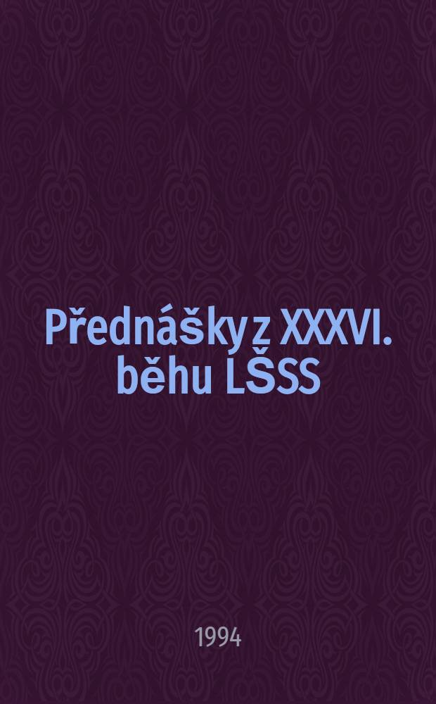 Přednášky z XXXVI. běhu LŠSS = Доклады 36 курса Летней школы славянских исследований.