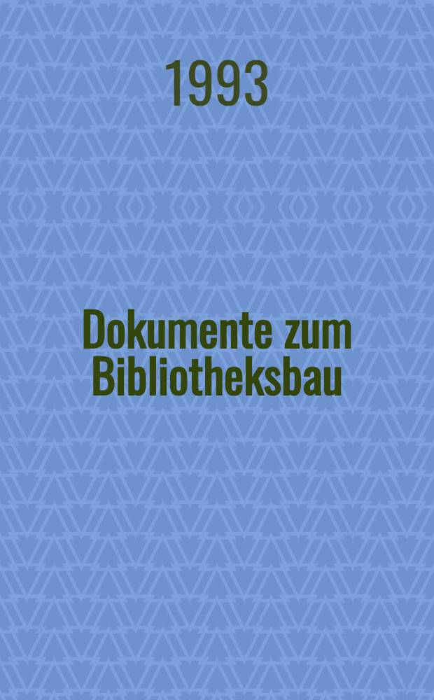 Dokumente zum Bibliotheksbau