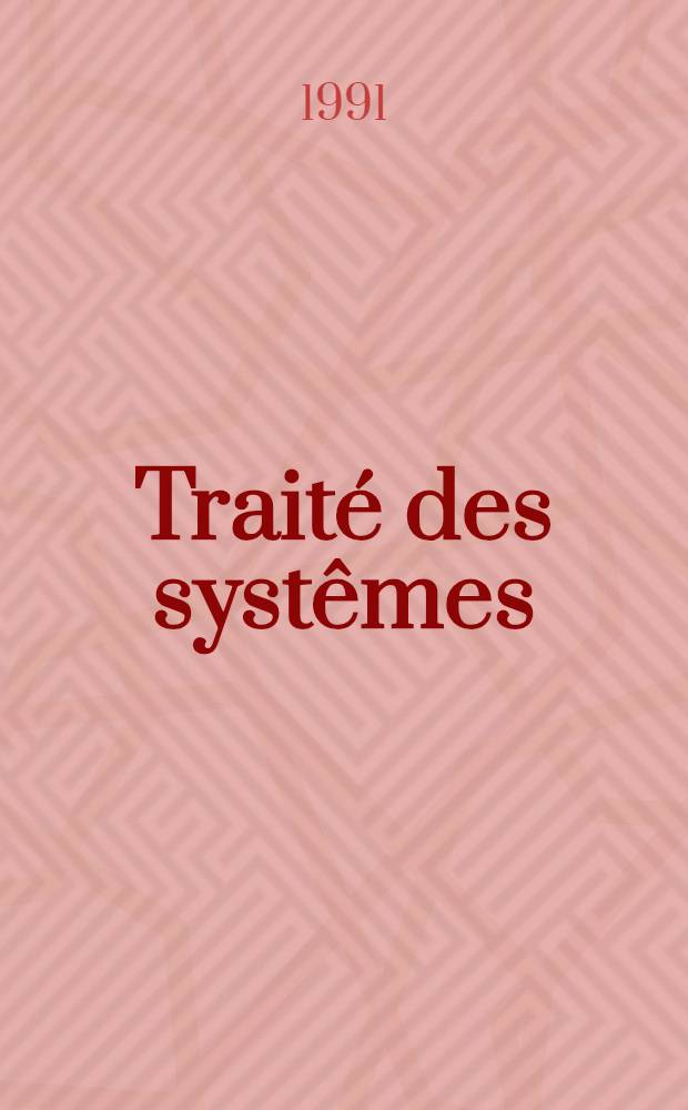 Traité des systêmes = Трактат о системе.