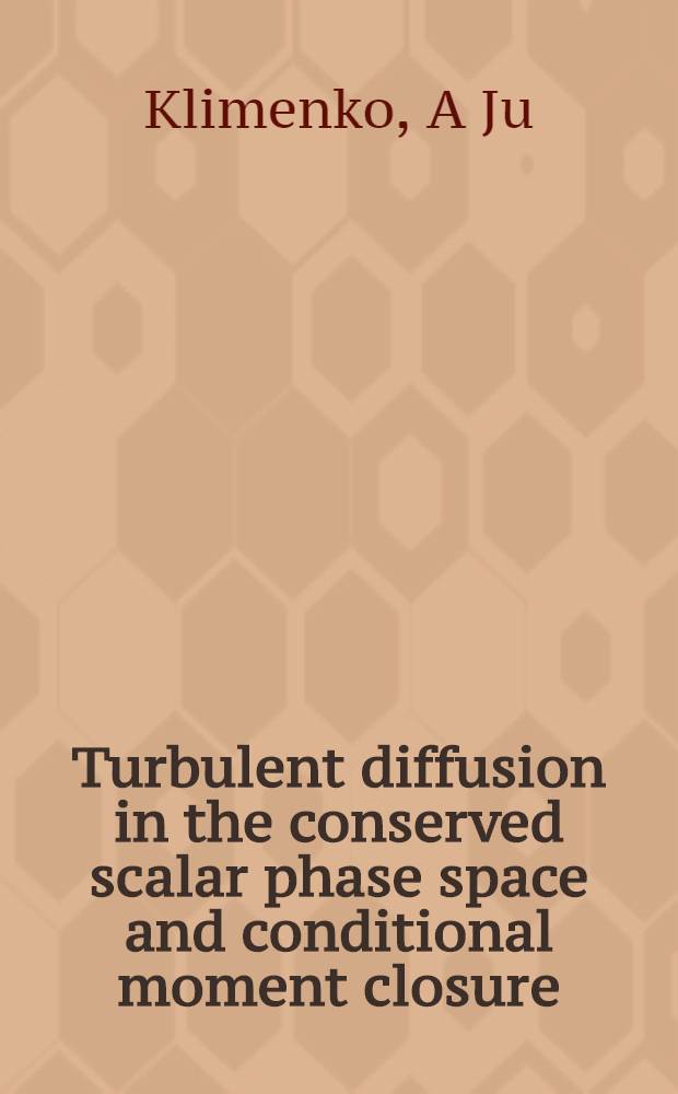 Turbulent diffusion in the conserved scalar phase space and conditional moment closure = Различные принципы грамматики и другие тексты.