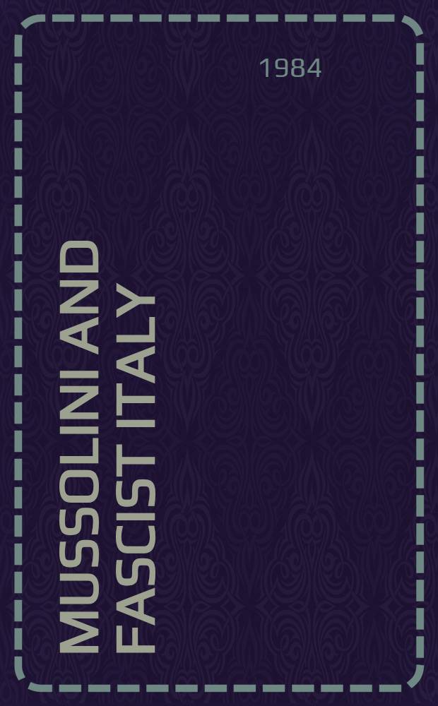 Mussolini and fascist Italy = Муссолини и фашистская Италия.