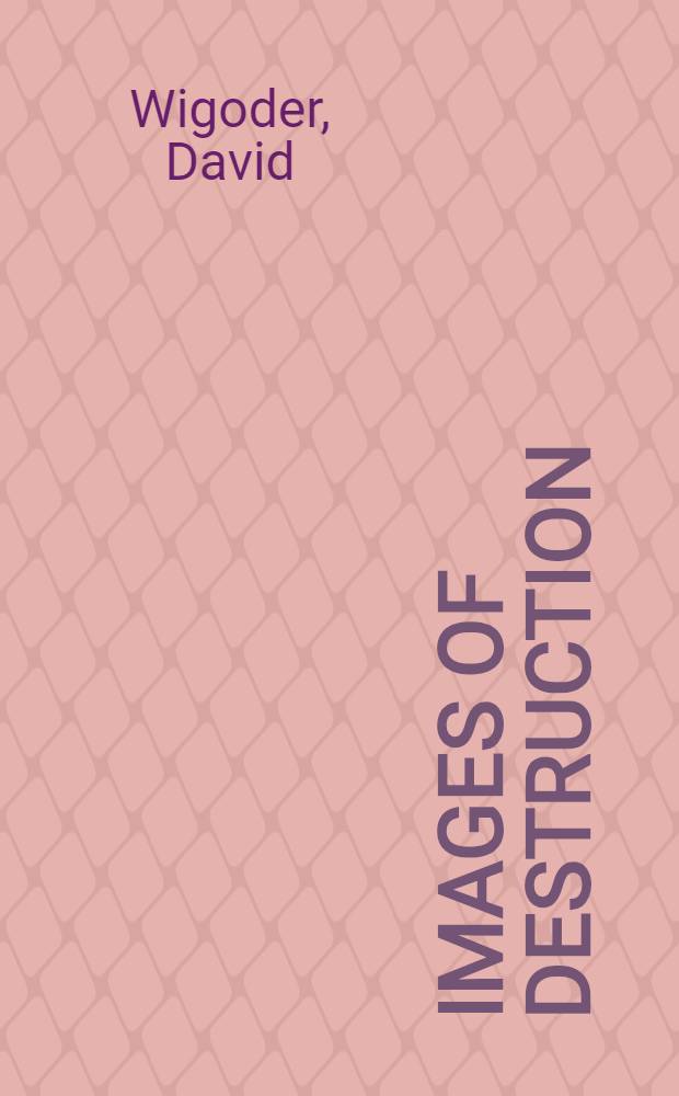 Images of destruction = Образы деструкции..