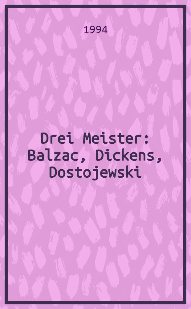Drei Meister : Balzac, Dickens, Dostojewski = Три мастера.Бальзак.Диккенс.Достоевский..