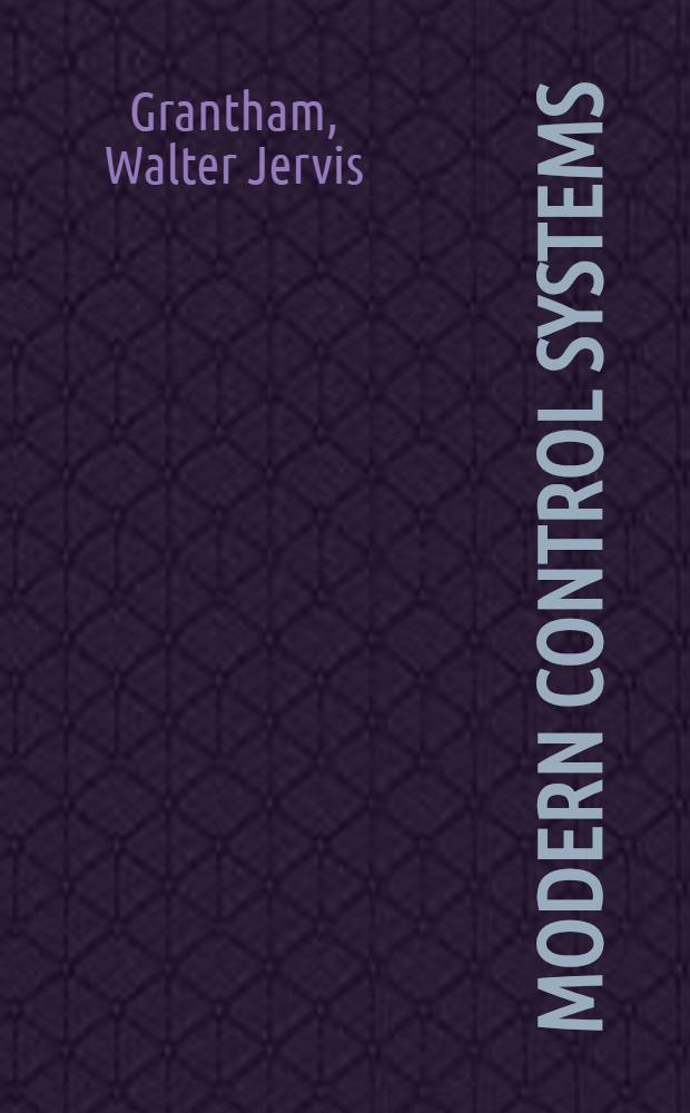 Modern control systems : Analysis a. des = Современные системы управления. Анализ и проектирование.