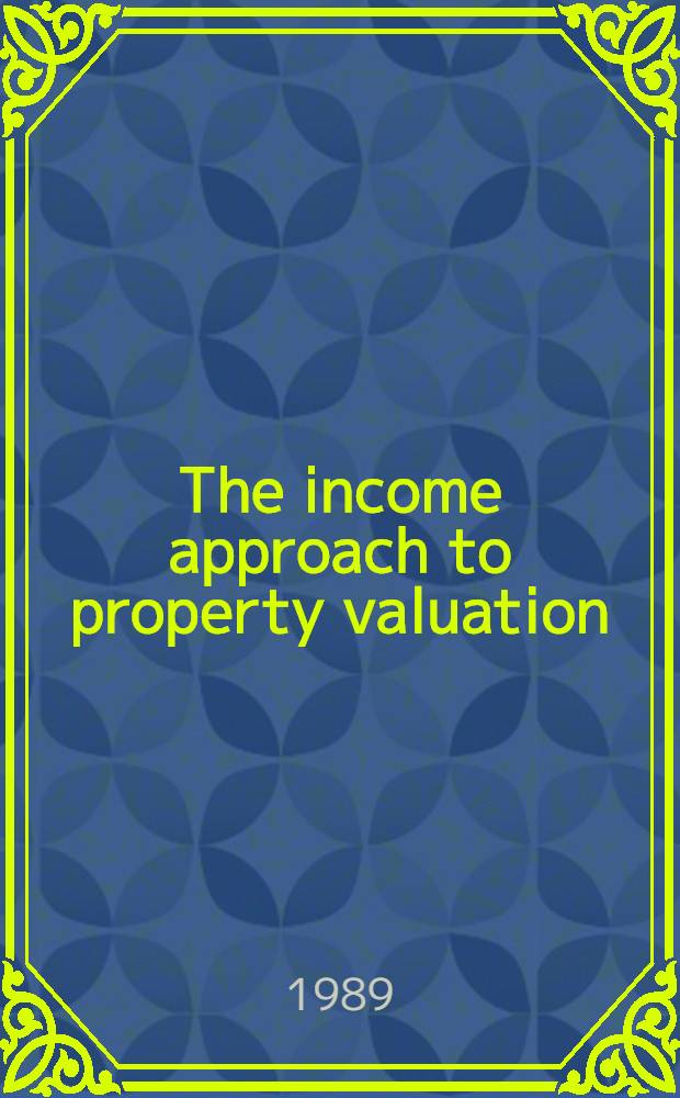 The income approach to property valuation = От исследования доходов к оценке бедности.