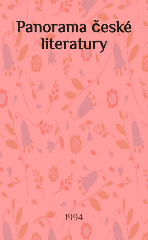 Panorama české literatury : (Lit. dějiny od počátků do současnosti) = Панорама чешской литературы.