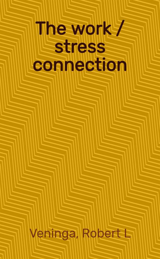 The work / stress connection : How to cope with job burnout = Связь между работой и стрессом. Как не сгореть на работе.
