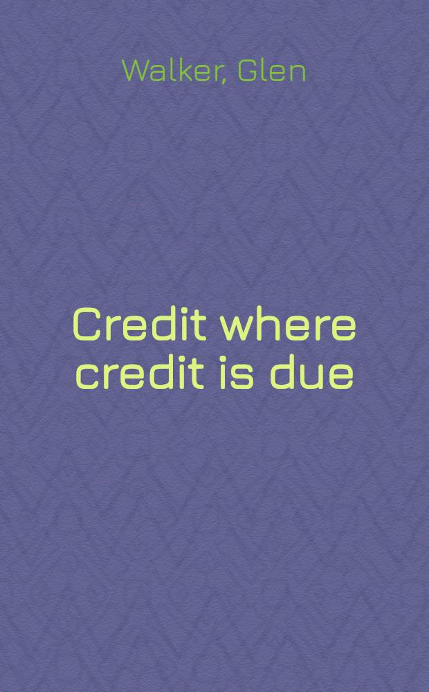 Credit where credit is due : A legal guide to your credit rights a. how to assert them