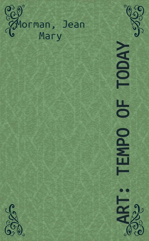 Art : Tempo of today = Искусство: ритм сегодняшнего дня.