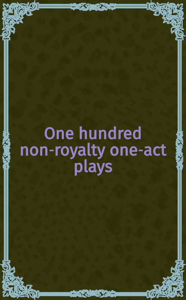 One hundred non-royalty one-act plays