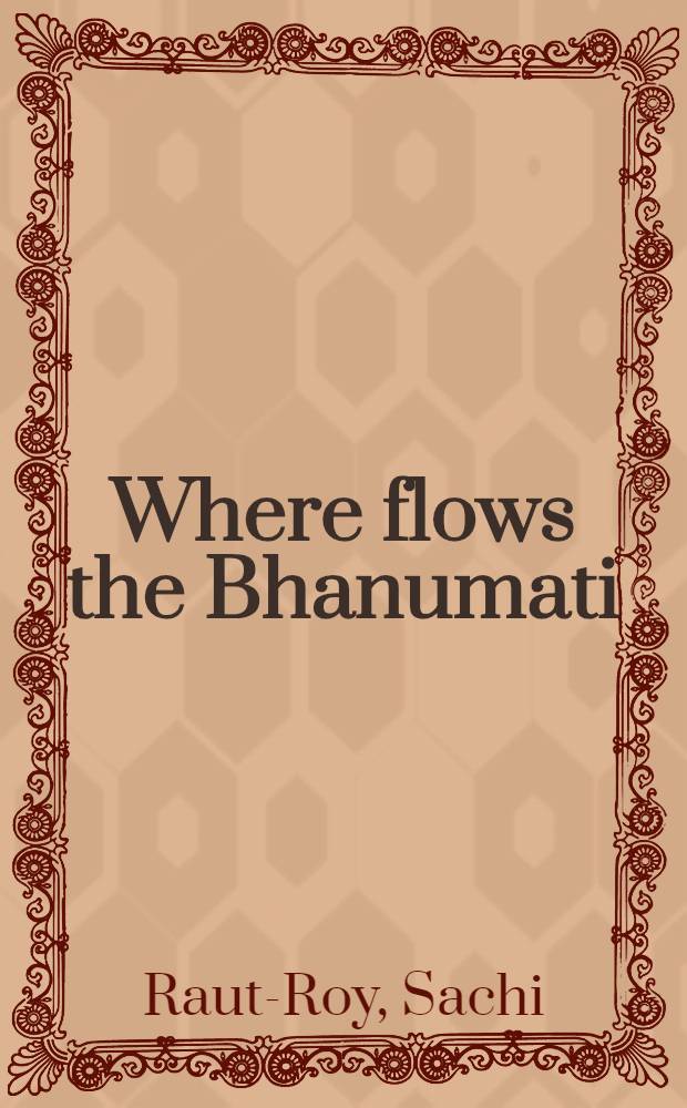 Where flows the Bhanumati : Poems