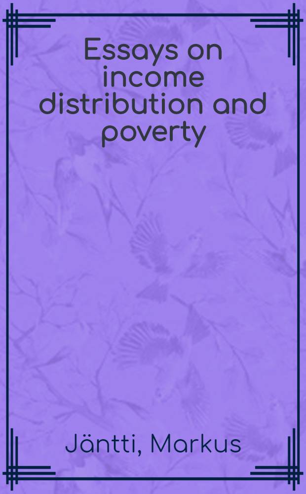 Essays on income distribution and poverty : Akad. avh = Эссе по проблеме распределения доходов и бедности. Дисс..