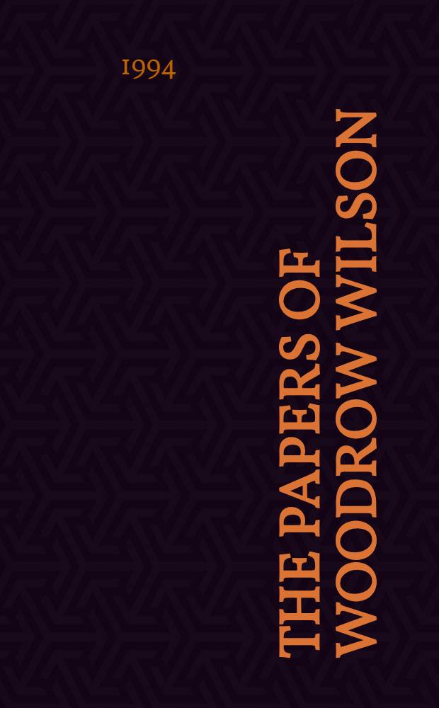 The papers of Woodrow Wilson = Документы Вудро Вильсона,1918-1924.