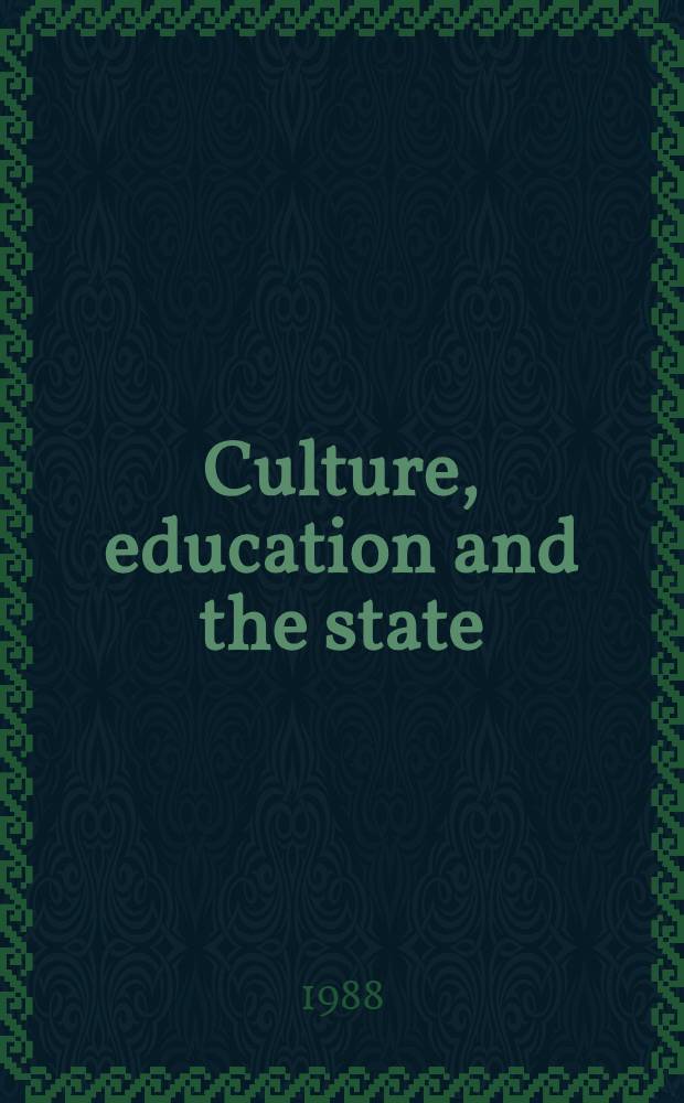 Culture, education and the state = Культура,образование и государство.