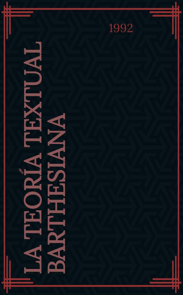 La teoría textual barthesiana = Теория текста в работах Р.Барта.