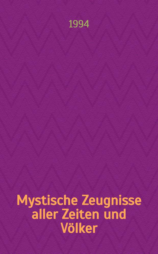 Mystische Zeugnisse aller Zeiten und Völker = Мистические свидетельства всех времен и народов.